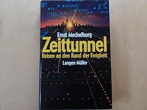 Zeittunnel : Reisen an den Rand der Ewigkeit.