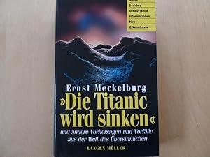 "Die Titanic wird sinken" und andere Vorhersagen und Vorfälle aus der Welt des Übersinnlichen.