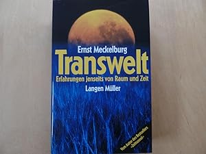 Transwelt : Erfahrungen jenseits von Raum und Zeit.