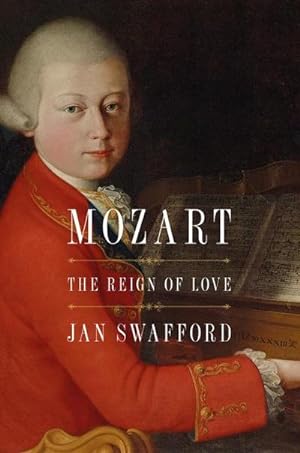 Bild des Verkäufers für Mozart : The Reign of Love zum Verkauf von AHA-BUCH GmbH