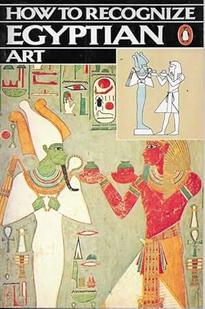 Imagen del vendedor de How To Recognize Egyptian Art a la venta por Leura Books