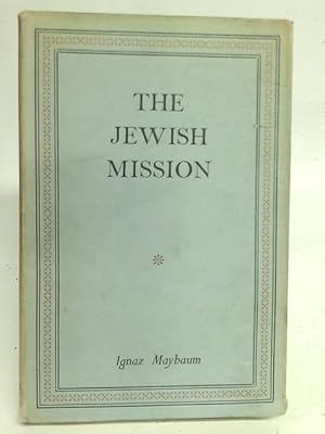 Bild des Verkufers fr The Jewish Mission zum Verkauf von World of Rare Books