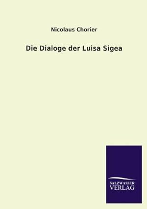 Seller image for Die Dialoge Der Luisa Sigea for sale by WeBuyBooks