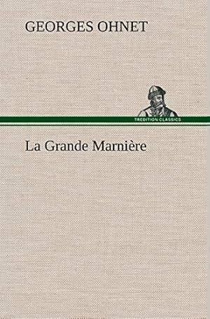 Bild des Verkufers fr La Grande Marnire: LA GRANDE MARNIERE (TREDITION) zum Verkauf von WeBuyBooks