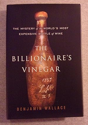 Immagine del venditore per The Billionaire's Vinegar: The Mystery of the World's Most Expensive Bottle of Wine venduto da Book Nook