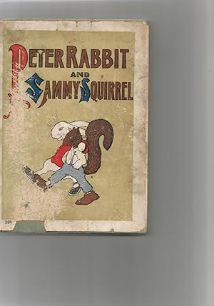 Peter Rabbit and Sammy Squirrel