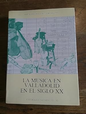 Seller image for La msica en Valladolid en el siglo XX for sale by Librera Pramo