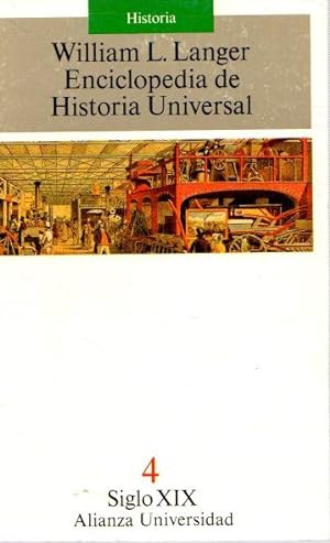 Bild des Verkufers fr Enciclopedia de historia universal 4. Siglo XIX . zum Verkauf von Librera Astarloa