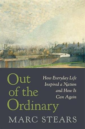 Bild des Verkufers fr Out of the Ordinary : How Everyday Life Inspired a Nation and How It Can Again zum Verkauf von AHA-BUCH GmbH