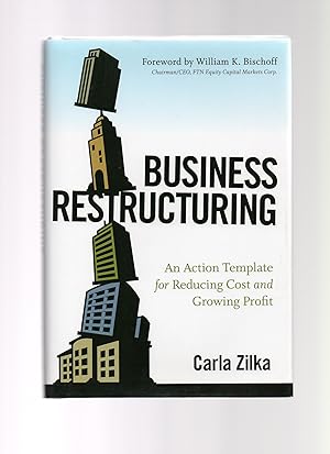 Immagine del venditore per Business Restructuring: An Action Template for Reducing Cost and Growing Profit venduto da LOROS Bookshop