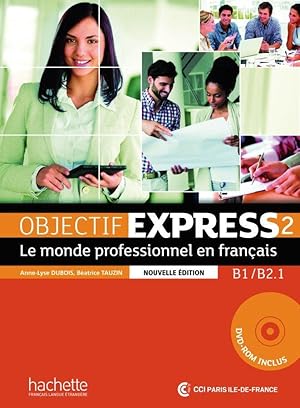 Seller image for Objectif Express 2 - Nouvelle dition. Livre de l\ lve + DVD-ROM + Karte mit Code + Beiheft mit Loesungen for sale by moluna