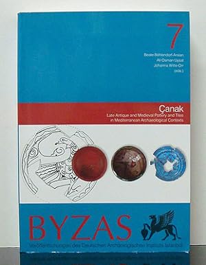Seller image for Canak. Late Antique and Medieval Pottery and Tiles in Mediterranean Archaeological Contexts. Proceedings of the First International Symposium on Late Antique, Byzantine, Seljuk, and Ottoman Pottery and Tiles in Archaeological Context. (Canakkale, 1-3 June 2005.) for sale by Rotes Antiquariat