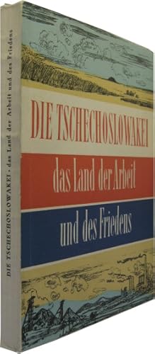 Seller image for Die Tschechoslowakei. Das Land der Arbeit und des Friedens. for sale by Rotes Antiquariat