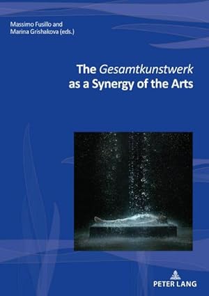 Bild des Verkufers fr The Gesamtkunstwerk as a Synergy of the Arts zum Verkauf von AHA-BUCH GmbH