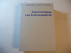 Untersuchung von Lebensmitteln. Einführung und Anleitung zur Untersuchung der Lebensmittel pflanz...