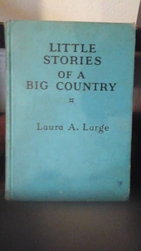 Image du vendeur pour Little Stories of a Big Country mis en vente par Stone Soup Books Inc