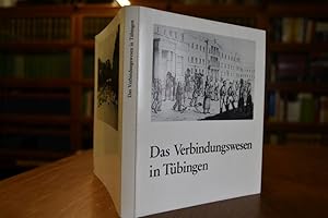 Das Verbindungswesen in Tübingen Eine Dokumentation im Jahre des Universitätsjubiläums 1977. Hera...