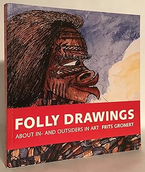 Folly Drawings. About in- and Outsiders in Art.