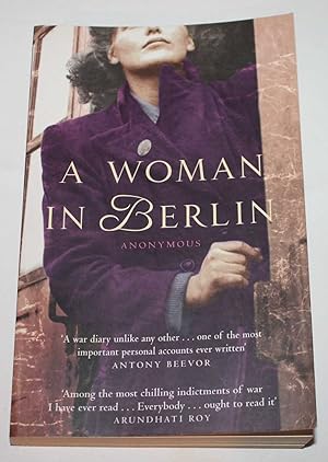 Immagine del venditore per A Woman in Berlin: Dated 20 April 1945 to 22 June 1945 venduto da H4o Books