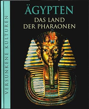 Ägypten: das Land der Pharaonen. [dt. Ausg.: Leitung: Marianne Tölle. Aus dem Engl. übertr. von H...