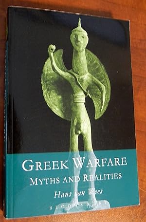 Image du vendeur pour GREEK WARFARE MYTHS AND REALITIES mis en vente par R. Hart Books