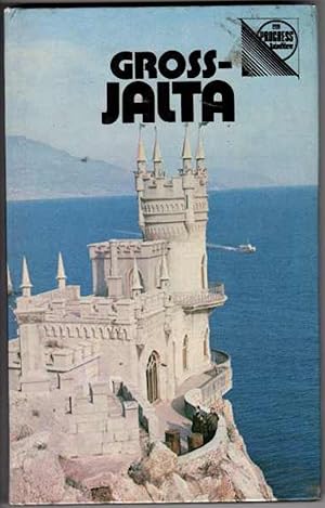 Greater Yalta: A Guide (Gross-Jalta)