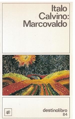 Immagine del venditore per Marcovaldo. O sea las estaciones en la ciudad. Edicin original: Marcovaldo ovvero le stagioni in citt, Torino, Einaudi, 1966. Traducido por: Juan Ramn Masoliver venduto da La Librera, Iberoamerikan. Buchhandlung