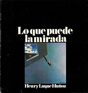 Immagine del venditore per Lo que puede la mirada (1974-1976). [PRIMERA EDICI�N CON FIRMA Y DEDICATORIA DE AUTOR]. venduto da La Librer�a, Iberoamerikan. Buchhandlung