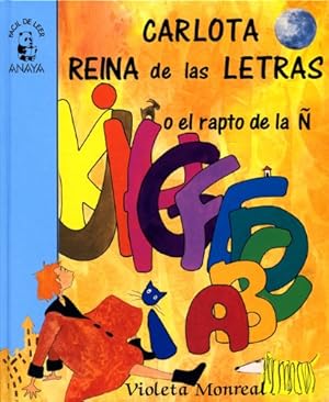 Carlota - Reina de las Letras o el rapto de la Ñ. Edad: 5+.