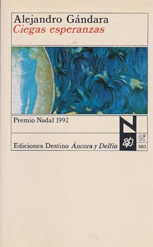 Bild des Verkufers fr Ciegas esperanzas. (Premio Nadal 1992). zum Verkauf von La Librera, Iberoamerikan. Buchhandlung