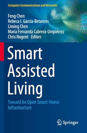 Immagine del venditore per Smart Assisted Living : Toward An Open Smart-Home Infrastructure venduto da AHA-BUCH GmbH