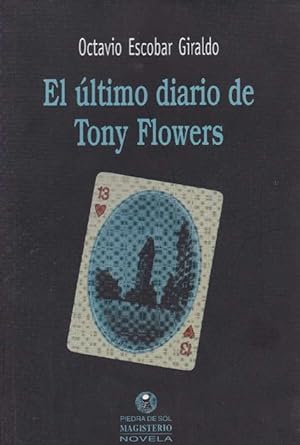 Image du vendeur pour ltimo diario de Tony Flowers, El. mis en vente par La Librera, Iberoamerikan. Buchhandlung