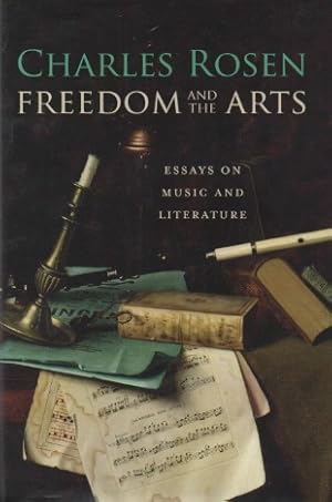 Seller image for Freedom and the Arts_ Essays on Music and Literature for sale by San Francisco Book Company