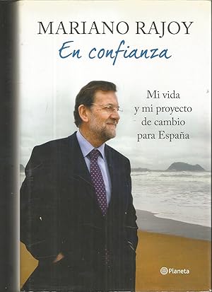 EN CONFIANZA -Mi vida y mi proyecto de cambio para España 1ªEDICION -Ilustrado fotos color