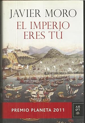 Seller image for EL IMPERIO ERES TU 1EDICION -Premio Planeta 2011 for sale by CALLE 59  Libros