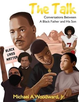 Image du vendeur pour The Talk: Conversations Between A Black Father And His Son by Woodward, Michael a [Hardcover ] mis en vente par booksXpress