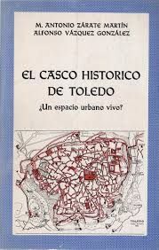 Seller image for EL CASCO HISTRICO DE TOLEDO. UN ESPACIO URBANO VIVO? for sale by Antrtica