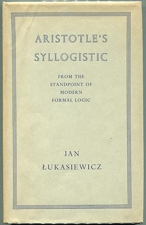 Immagine del venditore per Aristotle's Syllogistic; From the Standpoint of Modern Formal Logic venduto da Evening Star Books, ABAA/ILAB