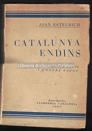 Seller image for Catalunya endins. Un llibre per a tots i contra ning. for sale by Llibreria Antiquria Delstres