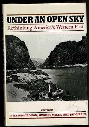 Imagen del vendedor de UNDER AN OPEN SKY. Rethinking America's Western Past. a la venta por Circle City Books