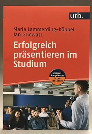 Seller image for Erfolgreich prsentieren im Studium. Mit 30 Abb. u. 15 Tabellen for sale by Der Buchfreund