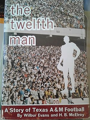 Seller image for The Twelfth Man a Story of Texas A & M Football for sale by hcmBOOKS