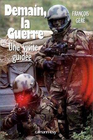 Bild des Verkufers fr Demain, la guerre: Une visite guide zum Verkauf von JLG_livres anciens et modernes