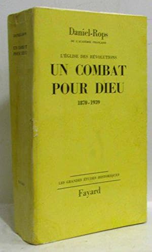 Bild des Verkufers fr L'Eglise des Rvolutions - Tome II (2) : Un combat pour Dieu 1870 - 1939 zum Verkauf von JLG_livres anciens et modernes