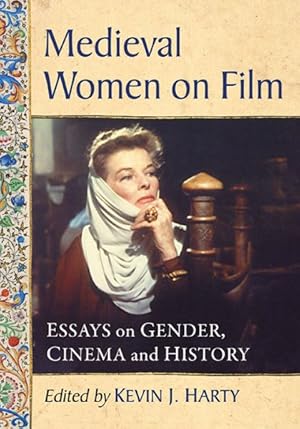 Image du vendeur pour Medieval Women on Film : Essays on Gender, Cinema and History mis en vente par GreatBookPrices