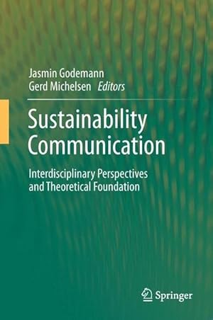 Bild des Verkufers fr Sustainability Communication : Interdisciplinary Perspectives and Theoretical Foundation zum Verkauf von AHA-BUCH GmbH