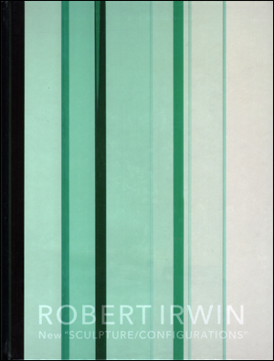 Bild des Verkufers fr Robert Irwin : New "SCULPTURE / CONFIGURATIONS" zum Verkauf von Specific Object / David Platzker