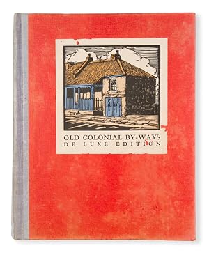 Imagen del vendedor de Old colonial by-ways (deluxe edition, presentation copy) a la venta por Douglas Stewart Fine Books