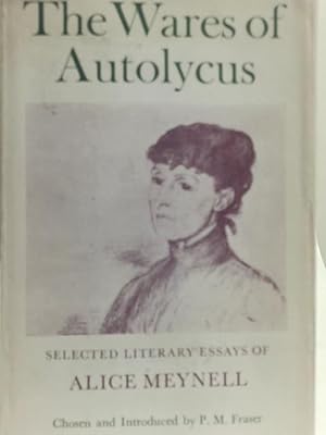 Imagen del vendedor de The Wares of Autolycus;: Selected Literary Essays a la venta por World of Rare Books