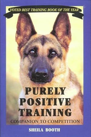 Seller image for Purely Positive Training : Companion to Competition for sale by GreatBookPrices